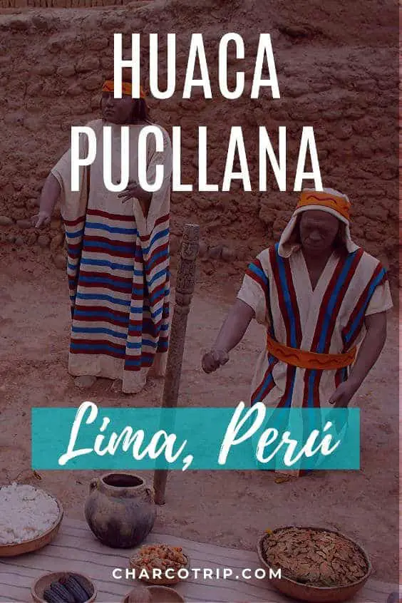 Te contamos lo que se puede ver durante una visita a la Huaca Pucllana, un sitio arqueologico en la ciudad de Lima, Perú