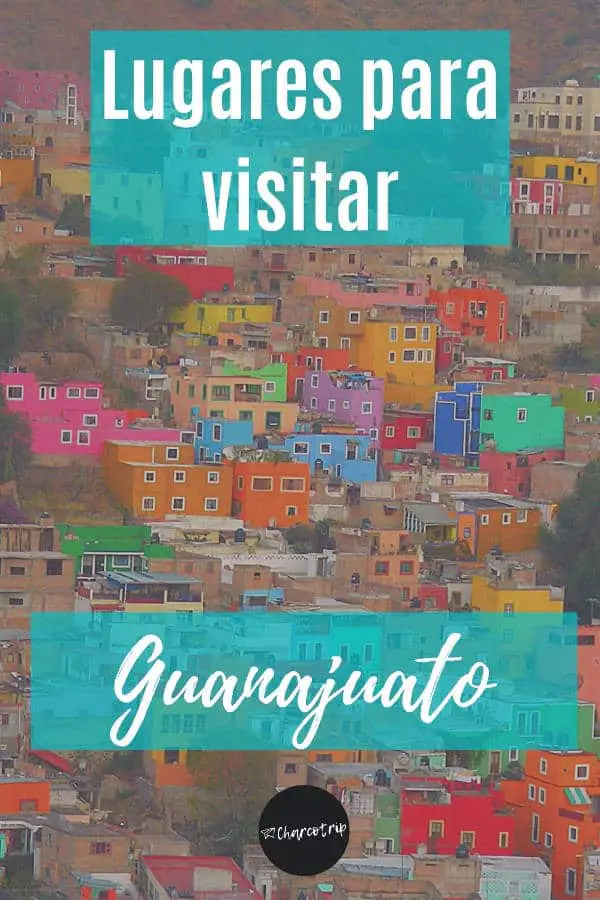 Te mostramos que ver en una visita a Guanajuato